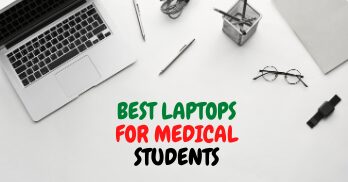 Best Laptops for Medical Students