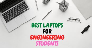 Best Laptops for Engineering Students